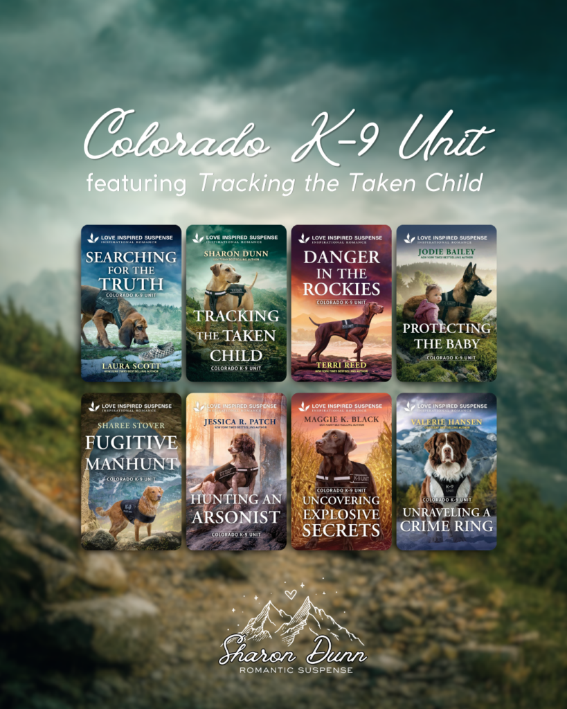 A promotional graphic for the Colorado K-9 Unit book series by Sharon Dunn and various authors. Against a misty mountain backdrop, eight book covers are displayed in a grid, each featuring a different K-9 partner including a Bloodhound, Yellow Lab, and German Shepherd. The text at the top reads "Colorado K-9 Unit featuring Tracking the Taken Child."